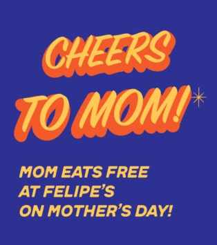 felipes mothers day