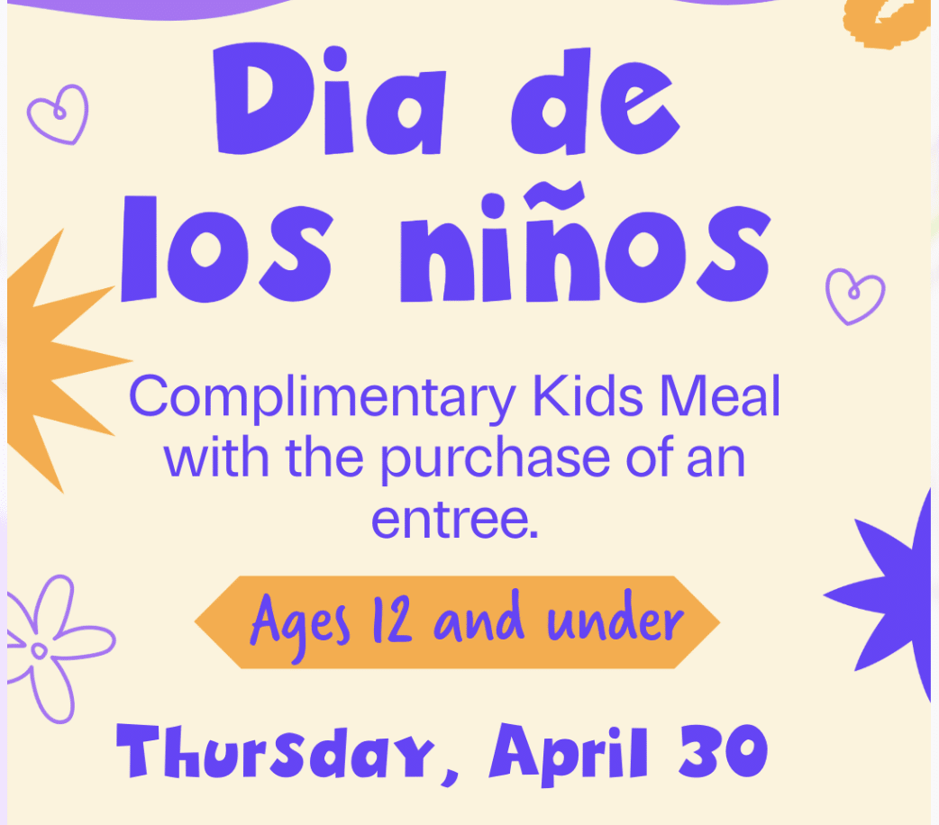 Children's Day Deals near me at Felipe's Taqueria on April 30th